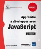 Couverture du livre « Apprendre à développer avec Javascript (3e édition) » de Christian Vigouroux aux éditions Eni