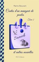 Couverture du livre « Contes d'un mangeur de poules et autres nouvelles t.2 » de Pierre Bouvart aux éditions Mvo Editions