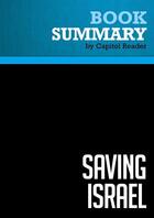 Couverture du livre « Summary: Saving Israel : Review and Analysis of Daniel Gordis's Book » de Businessnews Publishing aux éditions Political Book Summaries