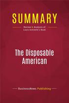 Couverture du livre « Summary: The Disposable American : Review and Analysis of Louis Uchitelle's Book » de Businessnews Publish aux éditions Political Book Summaries