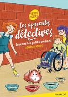 Couverture du livre « Les apprentis détectives ; sauvons les petits cochons ! » de Agnes Laroche aux éditions Rageot