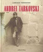 Couverture du livre « Andrei Tarkovski » de Tarkovski-L aux éditions Calmann-levy