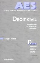 Couverture du livre « DROIT CIVIL ; INTRODUCTION, LES PERSONNES, LES BIENS ; AES (4e édition) » de Ameli F. aux éditions Lgdj