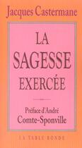 Couverture du livre « La sagesse exercee » de Castermane aux éditions Table Ronde