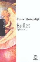 Couverture du livre « Bulles : Sphères 1 » de Peter Sloterdijk aux éditions Pauvert