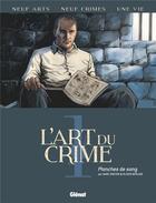 Couverture du livre « L'art du crime Tome 1 : planches de sang » de Olivier Berlion et Marc Omeyer aux éditions Glenat