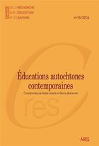 Couverture du livre « Cahiers de la recherche sur l'éducation et les savoirs, n° 15/2016 : Éducations autochtones contemporaines » de Baronn Salaun Marie aux éditions Maison Des Sciences De L'homme