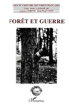 Couverture du livre « Foret et guerre » de Andrée Corvol aux éditions L'harmattan