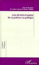 Couverture du livre « Les petits partis - de la petitesse en politique » de Villalba/Laurent aux éditions L'harmattan