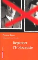 Couverture du livre « Repenser l'holocauste » de Yehuda Bauer aux éditions Autrement