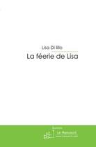 Couverture du livre « La féerie de lisa » de Di Lillo-L aux éditions Le Manuscrit