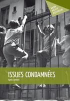 Couverture du livre « Issues condamnées » de Agnes Lambert aux éditions Publibook