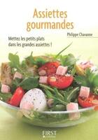 Couverture du livre « Assiettes gourmandes » de Philippe Chavanne aux éditions First
