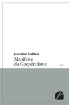 Couverture du livre « Manifeste du coopératisme » de Jean-Marie Malefant aux éditions Du Pantheon