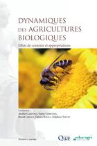 Couverture du livre « Dynamiques des agricultures biologiques » de Aurelie Cardona et Fanny Chretien et Benoit Leroux aux éditions Quae