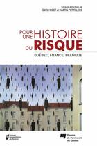 Couverture du livre « Pour une histoire du risque » de Vincent Milliot et Martin Petitclerc et David Niget aux éditions Pu De Quebec