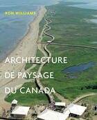 Couverture du livre « Architecture de paysage du canada » de Williams Ron aux éditions Les Presses De L'universite De Montreal