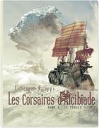 Couverture du livre « Les corsaires d'Alcibiade t.4 ; le projet secret » de Denis-Pierre Filippi et Eric Liberge aux éditions Dupuis