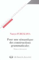 Couverture du livre « Pour une semantique des constructions grammaticales - theme et themacite » de Naoyo Furukawa aux éditions De Boeck Superieur