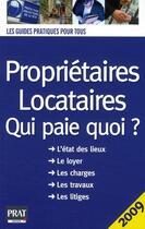 Couverture du livre « Propriétaires, locataires ; qui paie quoi ? (édition 2009) » de Gendrey Patricia/Dib aux éditions Prat