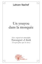 Couverture du livre « Un youyou dans la mosquée » de Lahcen Nachef aux éditions Edilivre