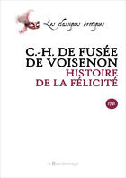 Couverture du livre « Histoire De La Felicite- 2eme Ed. » de Fusee De Voisenon Cl aux éditions La Bourdonnaye