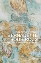 Couverture du livre « Bernadette Soubirous » de Jean-Pierre Lemaire aux éditions L'age D'homme