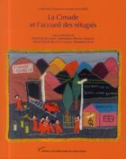 Couverture du livre « La cimade et l'accueil des réfugiés ; identités, répertoires d'actions et politique de l'asile, 1939-1994 » de  aux éditions Pu De Paris Ouest