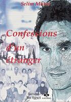 Couverture du livre « Confessions d'un étranger » de Selim Matar aux éditions Albouraq