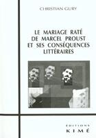 Couverture du livre « Le mariage rate de marcel proust » de Christian Gury aux éditions Kime