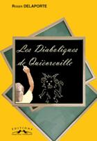 Couverture du livre « Les diaboliques de Quièvreville » de Roger Delaporte aux éditions Charles Corlet