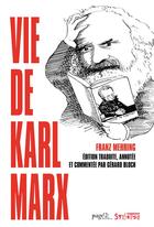 Couverture du livre « Vie de Karl Marx » de Franz Mehring aux éditions Syllepse