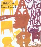 Couverture du livre « Carlo Zinelli 1916-1974 ; L'Empire Schizophrenique » de  aux éditions Somogy