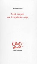 Couverture du livre « Sept propos sur le septième ange » de Michel Foucault aux éditions Fata Morgana