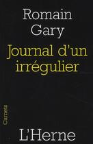 Couverture du livre « Journal d'un irrégulier » de Romain Gary aux éditions L'herne