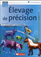 Couverture du livre « Élevage de précision » de Collecti et Sylvie Chastant et Marie Saint-Dizier aux éditions France Agricole