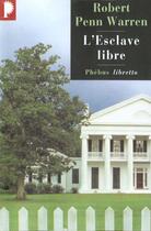 Couverture du livre « L'esclave libre » de Robert Penn Warren aux éditions Libretto