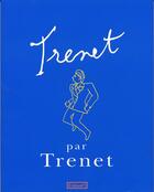 Couverture du livre « Trenet par Trenet » de Saka-P aux éditions Editions 1