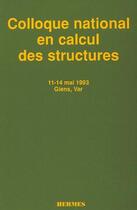 Couverture du livre « Colloque national en calcul des structures, 11-14 mai 1993, giens, var (en 2 volumes inseparables) » de Bernadou M. aux éditions Hermes Science Publications