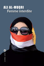 Couverture du livre « Femme interdite » de Ali Al-Muqri aux éditions Liana Levi