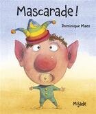 Couverture du livre « Mascarade ! » de Dominique Maes aux éditions Mijade