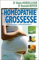 Couverture du livre « L'homéopathie pour ma grossesse » de Boyer/Horvilleur aux éditions Testez Editions