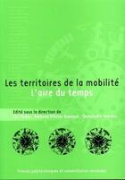 Couverture du livre « Les territoires de la mobilite - l'aire du temps » de Vodoz/Jemelin aux éditions Ppur