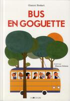 Couverture du livre « Bus en goguette » de Gianni Rodari et Blanca Gomez aux éditions La Joie De Lire