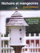 Couverture du livre « Nichoirs et mangeoires pour oiseaux » de Ramuz et Delicata aux éditions Modus Vivendi