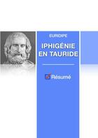 Couverture du livre « Iphigénie en Tauride ; résumé » de Euridipe aux éditions Numeriklivres