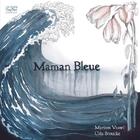 Couverture du livre « Maman bleue » de Myriam Vassel et Clea Broucke aux éditions Autre Reg'art