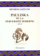 Couverture du livre « Pauliska ou la perversite moderne » de Reveroni Saint-Cyr aux éditions Desjonqueres