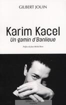 Couverture du livre « Karim Kacel ; un parcours en chanson française » de Gilbert Jouin aux éditions Alban