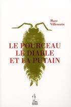 Couverture du livre « Le pourceau, le diable et la putain » de Marc Villemain aux éditions Quidam
